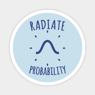 Radiate Probability Magnet